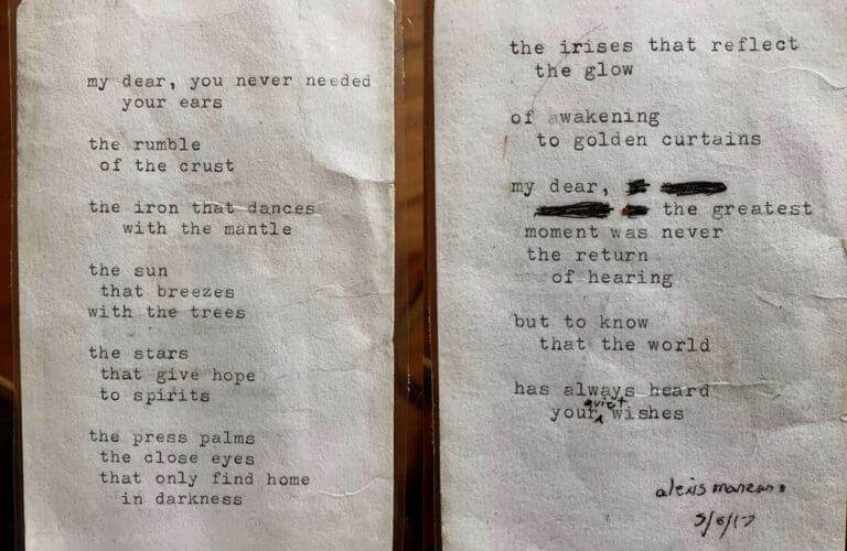 My dear, you never needed your ears, the stars that give hope to spirits.